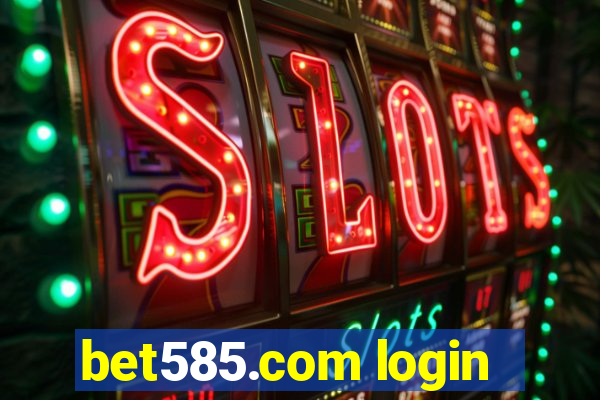 bet585.com login